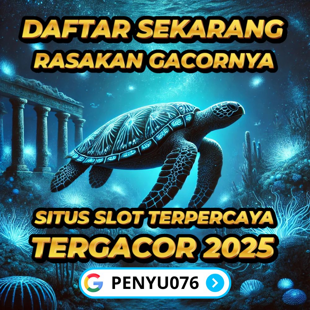 PENYU076 : Situs Slot Gacor Tergacor Mudah Maxwin #1 Se-Asia Tahun 2025